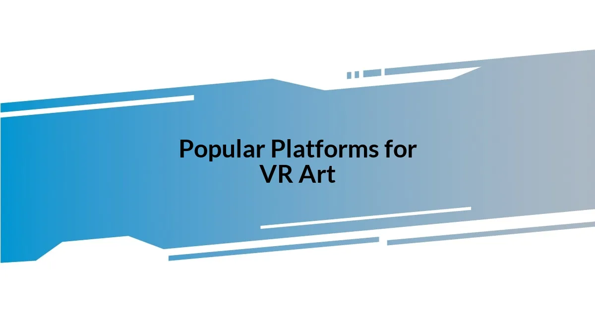 Popular Platforms for VR Art